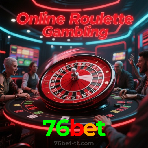 76bet：Jogue nas roletas e conquiste a sorte ao seu lado!