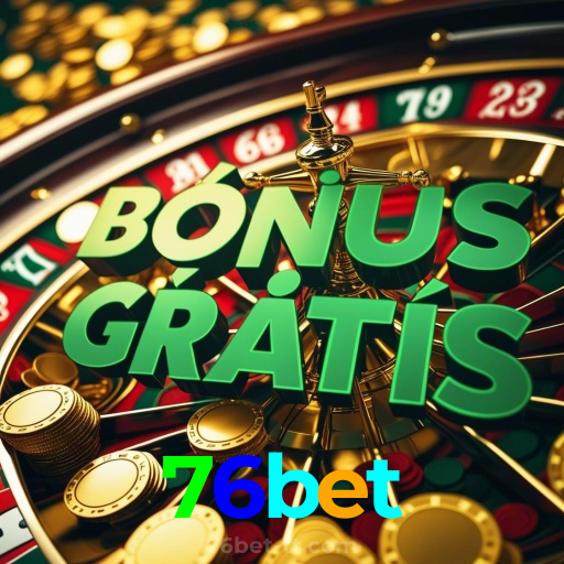 76bet：Jogue slots, aposte no futebol e vença em grande estilo!