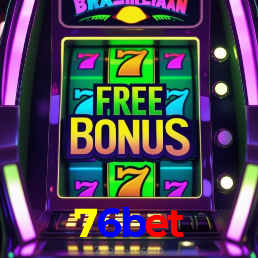 76bet：Em nosso cassino online, a diversão nunca tem fim!