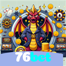76bet：A melhor experiência de apostas e jogos de cassino, incluindo futebol online!