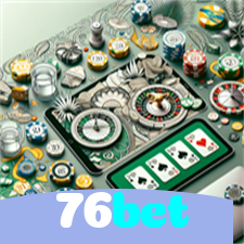 76bet：Apostas emocionantes em futebol e diversão garantida em blackjack e roleta!