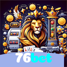 76bet：Jogue slots, ganhe no futebol e aposte com confiança no nosso cassino!