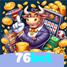 76bet：A diversão está garantida! Aposte nas melhores slots agora!