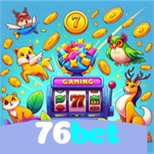 76bet：Ganhe no futebol e nos melhores jogos de cassino como poker e blackjack!