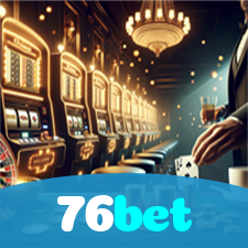 76bet：Jogue blackjack, aposte no futebol e ganhe prêmios no cassino online!