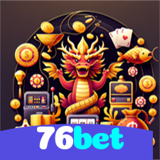 76bet：Em nosso cassino online, a sorte está ao seu lado! Aposte agora!