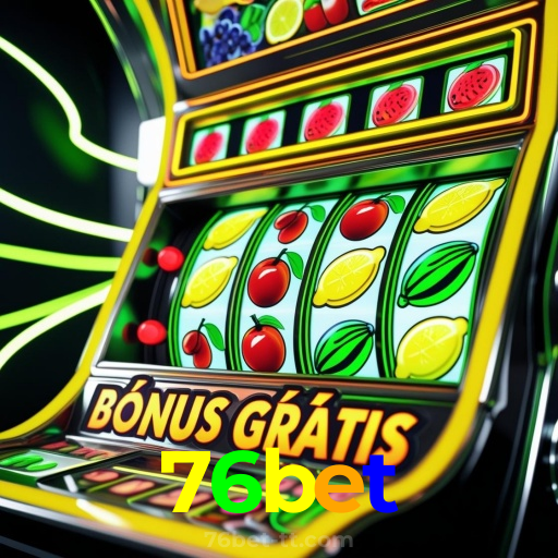 76bet:O melhor do cassino está ao seu alcance! Jogue agora!