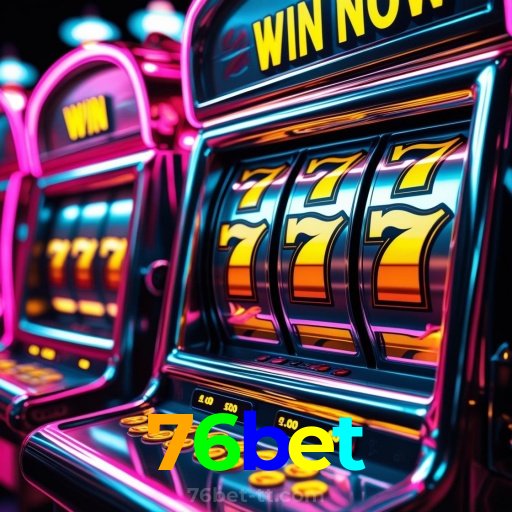 76bet：As maiores vitórias estão te esperando nas nossas slots online!