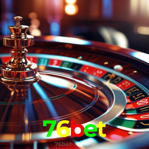 76bet:O melhor cassino online está te esperando! Aposte e vença!